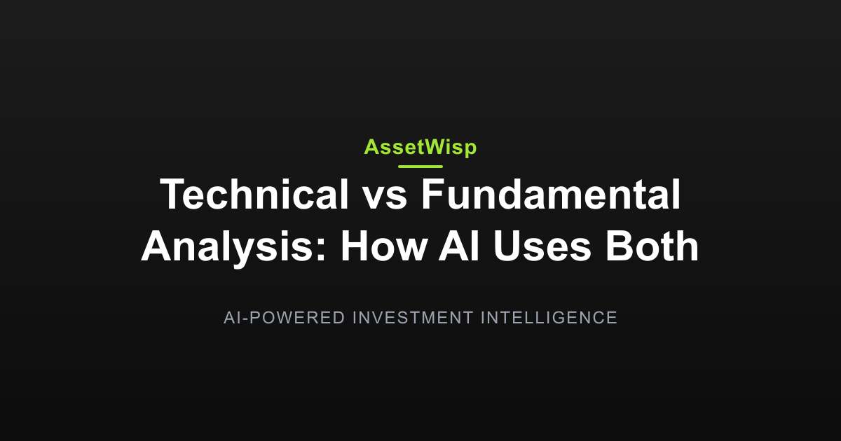 Technical vs Fundamental Analysis: How AI Uses Both