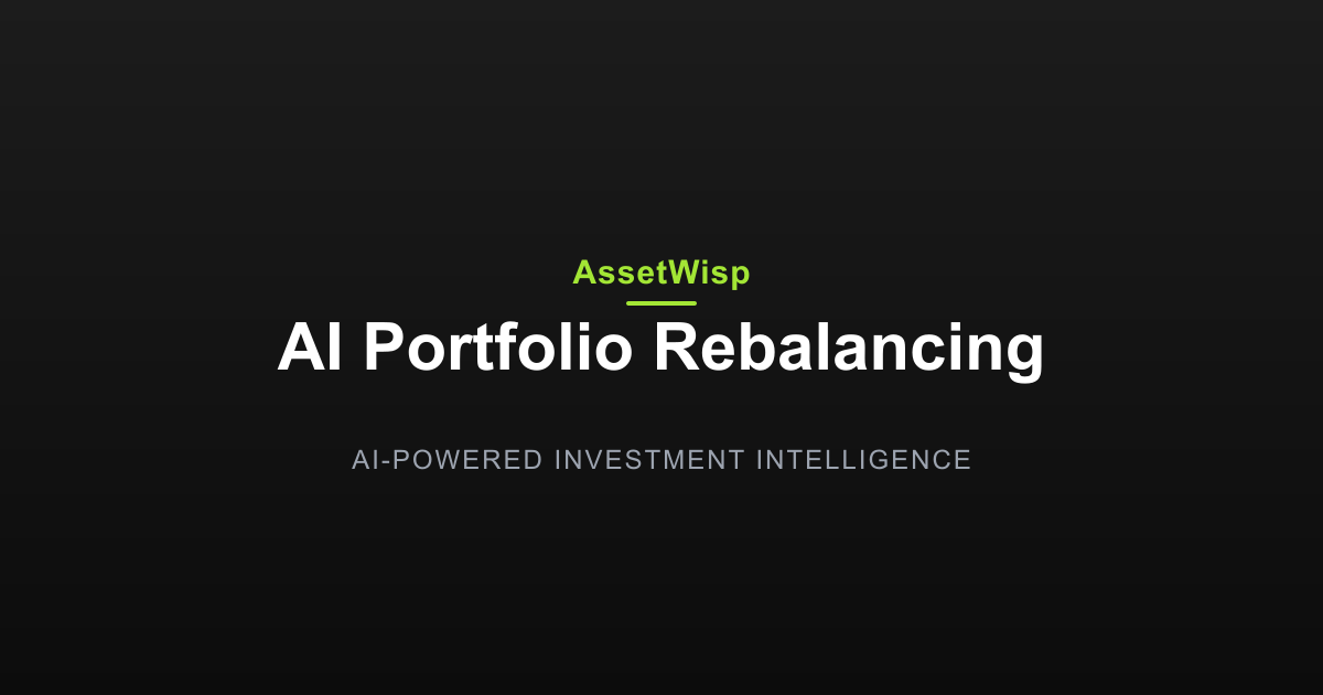 AI Rebalancing: How AssetWisp Picks What to Trim