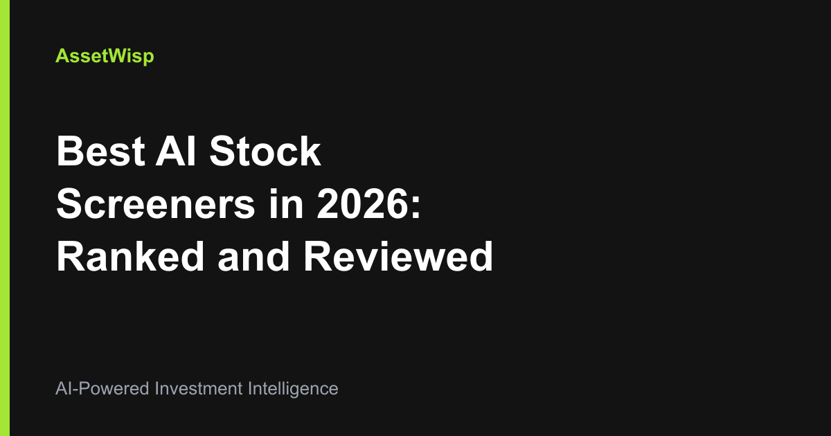 Best AI Stock Screeners in 2026: Ranked and Reviewed