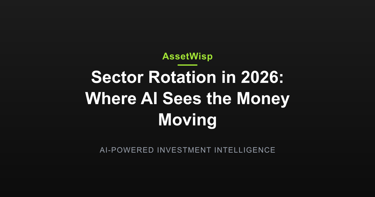 Sector Rotation in 2026: Where AI Sees the Money Moving