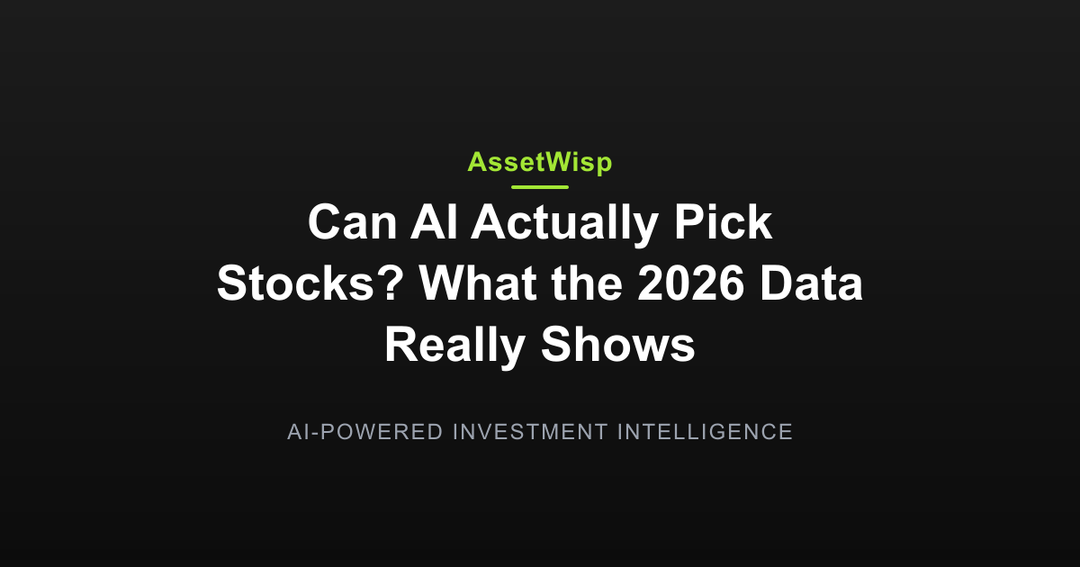 Can AI Actually Pick Stocks? What 2026 Data Shows — AssetWisp Blog