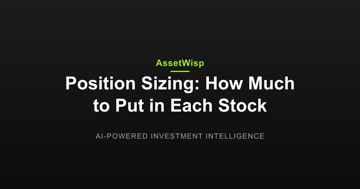 Position Sizing: How Much to Put in Each Stock