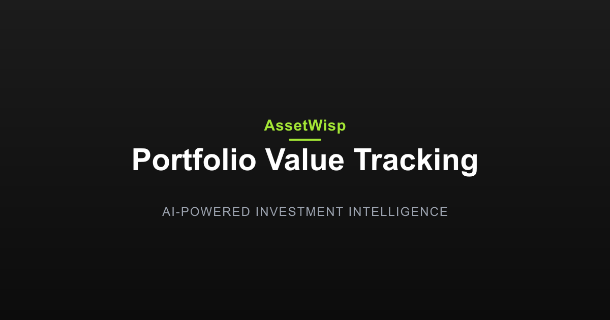 Complete Value Tracking: Gains, Losses, Cost Basis