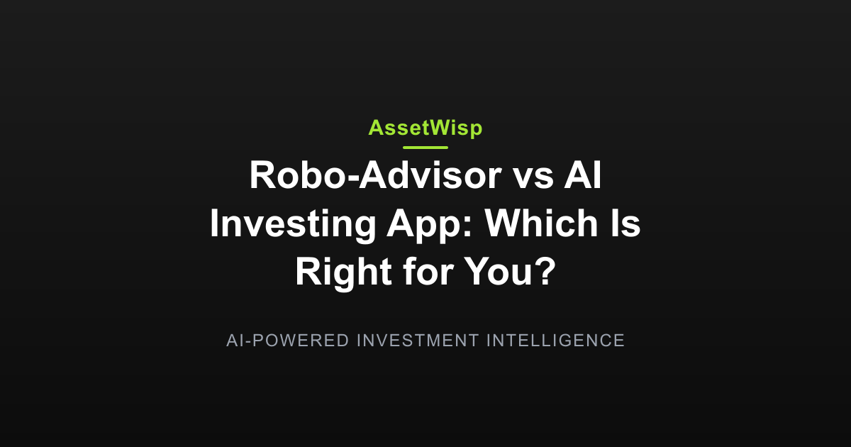 Robo-Advisor vs AI Investing App: Which Is Right for You?