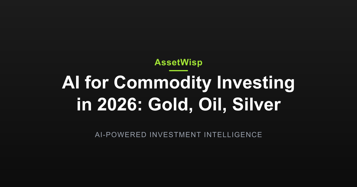 AI for Commodity Investing in 2026: Gold, Oil, Silver