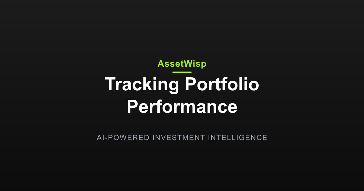Tracking Performance With Portfolio Metrics — AssetWisp Blog