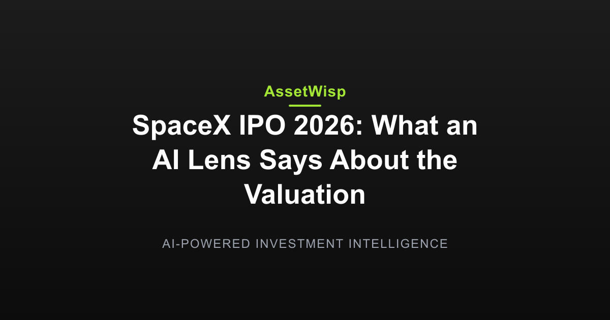 SpaceX IPO 2026: What an AI Lens Says About the Valuation — AssetWisp Blog