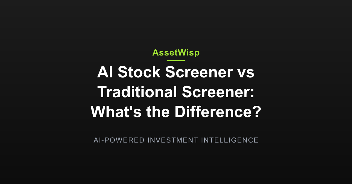 AI vs Traditional Stock Screener: Key Differences