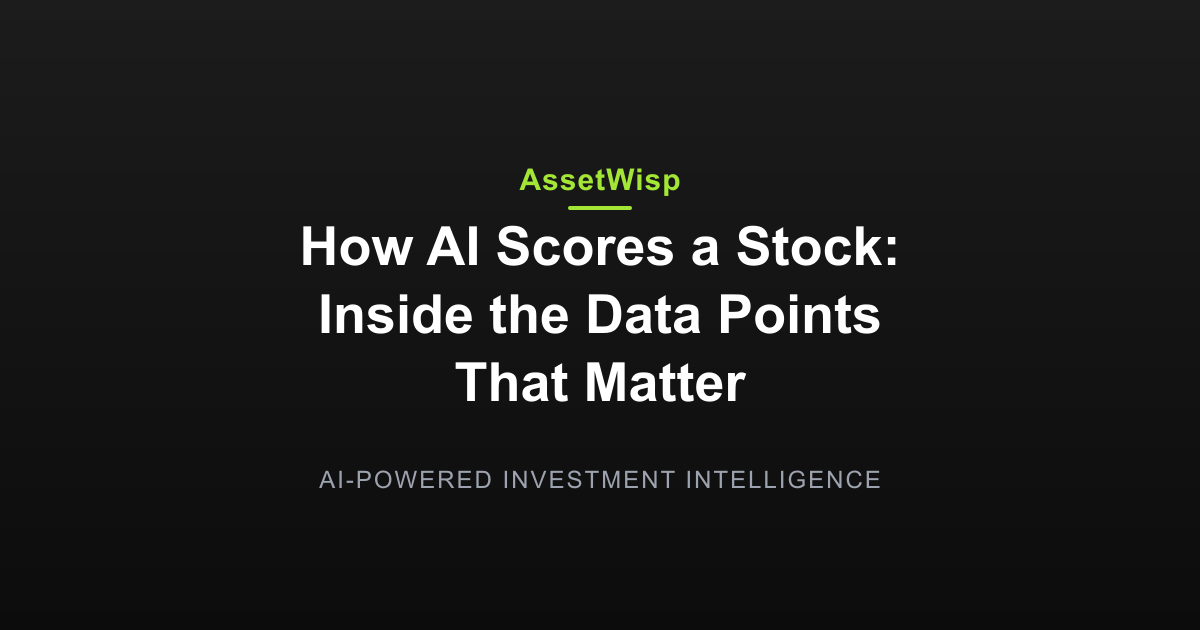 How AI Scores a Stock: Inside the Data Points That Matter