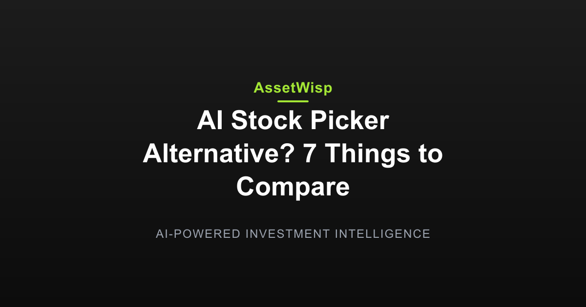 AI Stock Picker Alternative? 7 Things to Compare — AssetWisp Blog