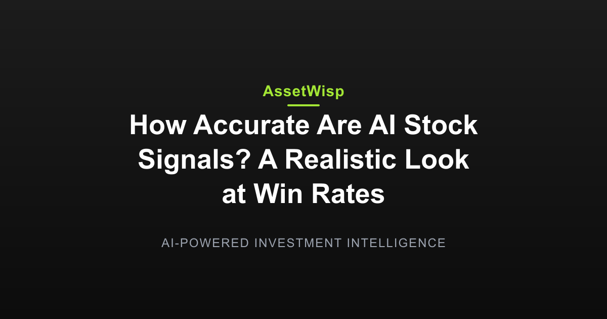 How Accurate Are AI Stock Signals? Win Rate Reality — AssetWisp Blog