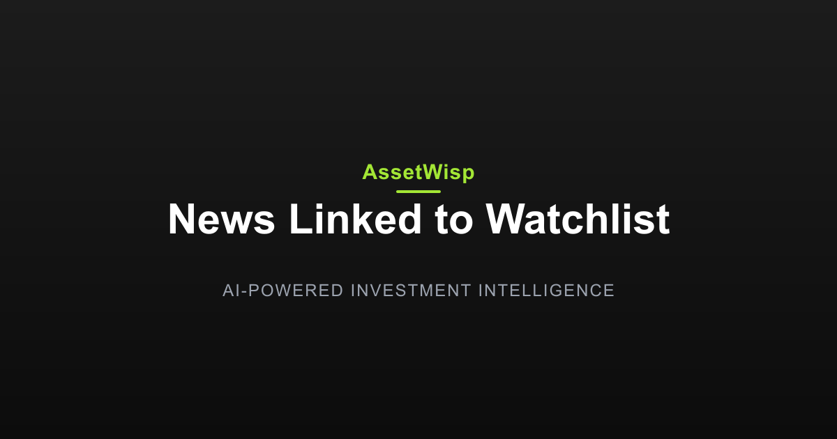 From Headline to Holding: News Linked to Watchlist